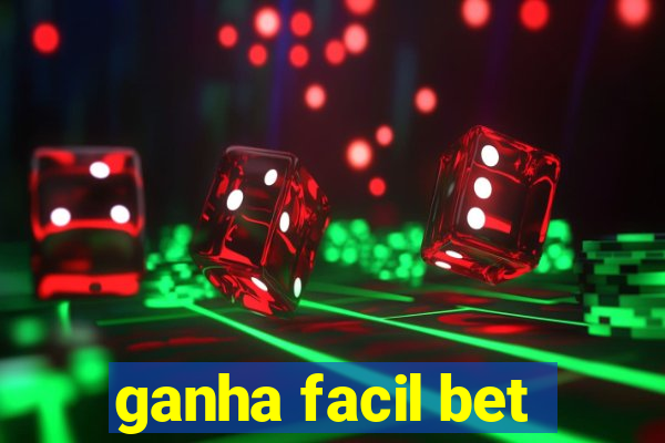 ganha facil bet