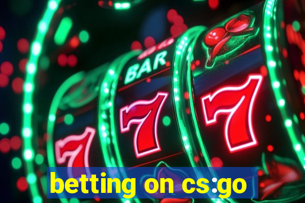 betting on cs:go