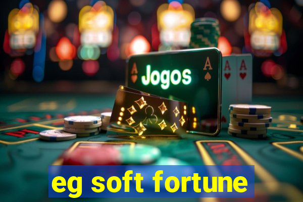 eg soft fortune