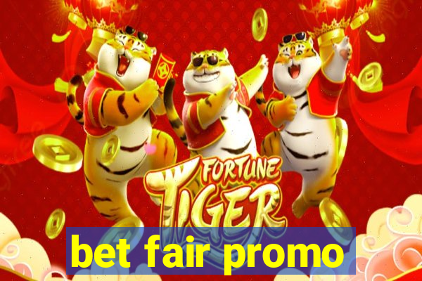 bet fair promo