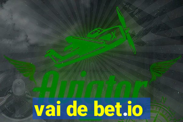 vai de bet.io