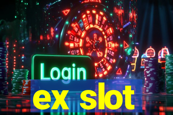 ex slot