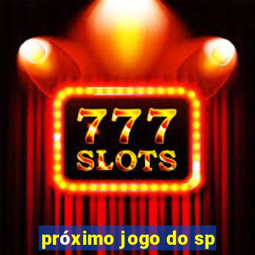 próximo jogo do sp