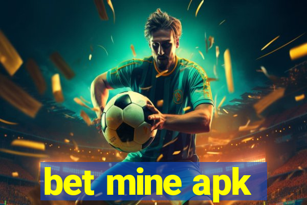 bet mine apk