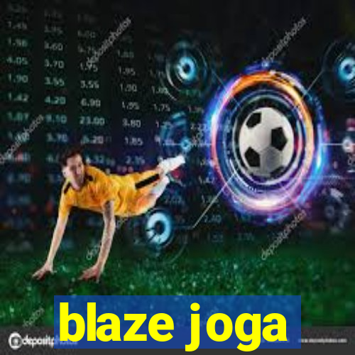 blaze joga