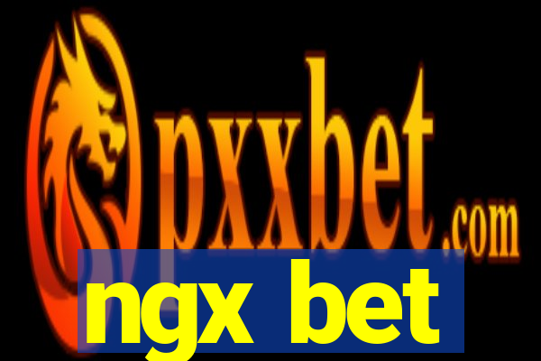 ngx bet