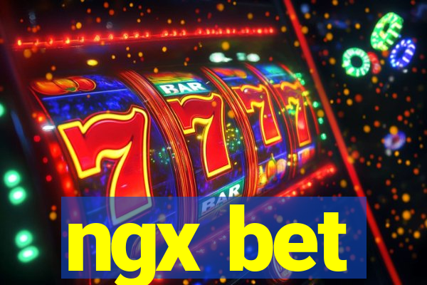 ngx bet