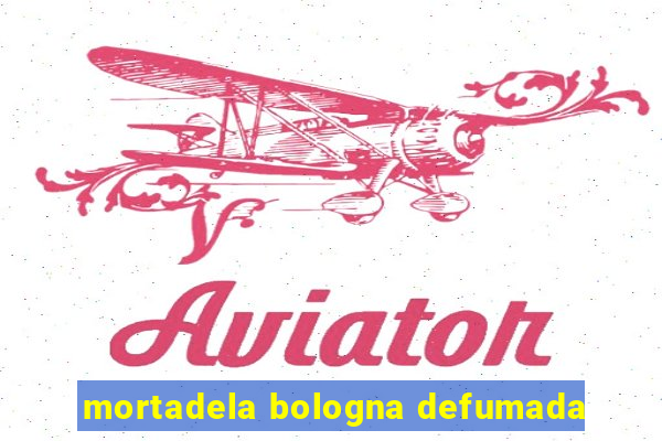 mortadela bologna defumada