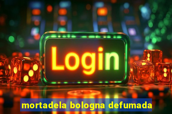 mortadela bologna defumada