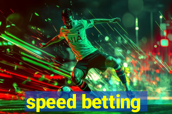 speed betting