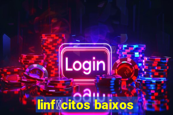 linf贸citos baixos