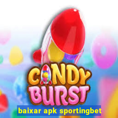 baixar apk sportingbet