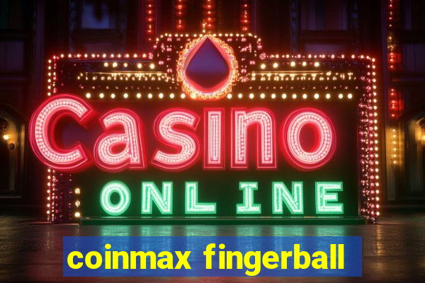 coinmax fingerball