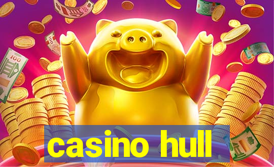 casino hull