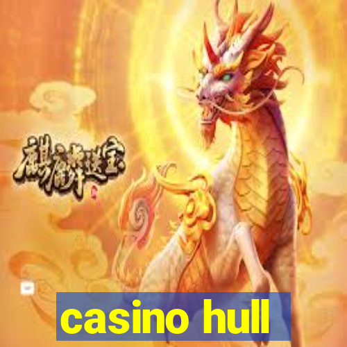 casino hull