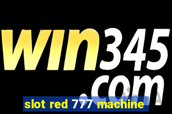 slot red 777 machine