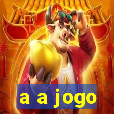 a a jogo