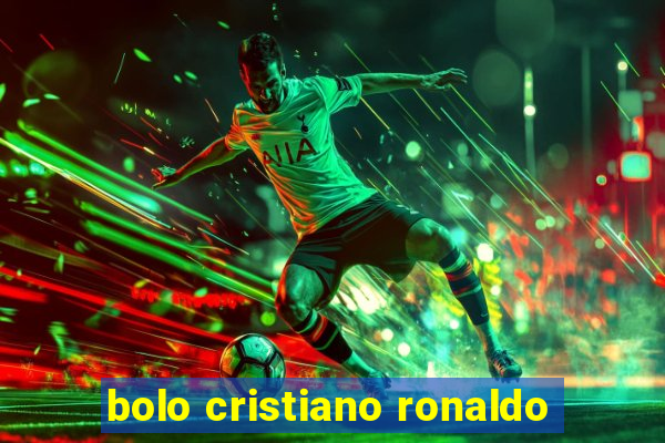 bolo cristiano ronaldo