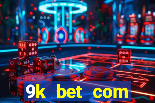 9k bet com register login