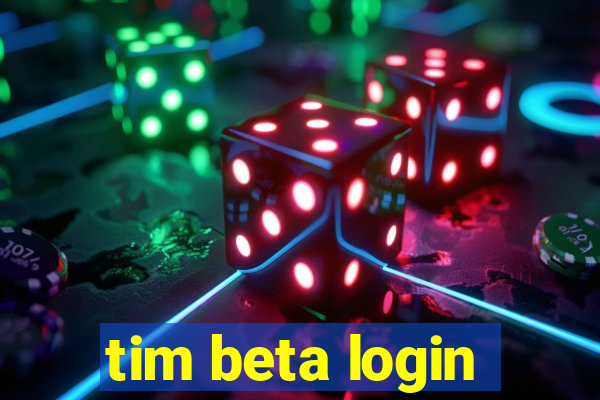 tim beta login