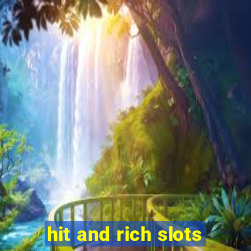 hit and rich slots