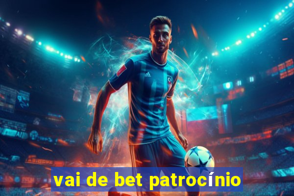 vai de bet patrocínio