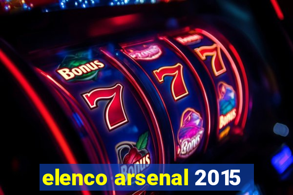 elenco arsenal 2015