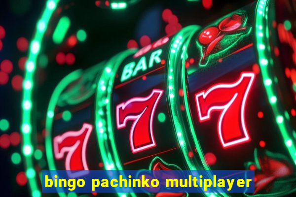 bingo pachinko multiplayer