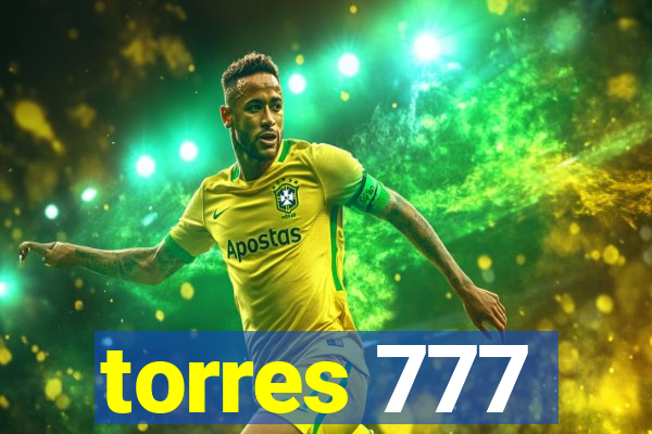 torres 777