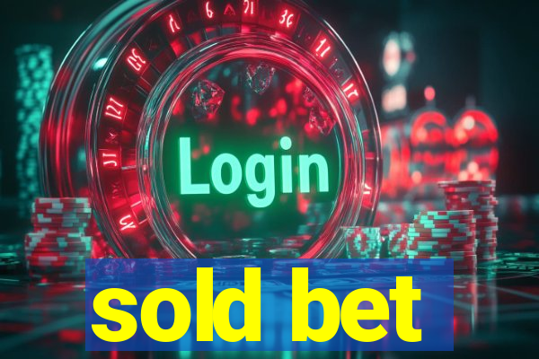 sold bet