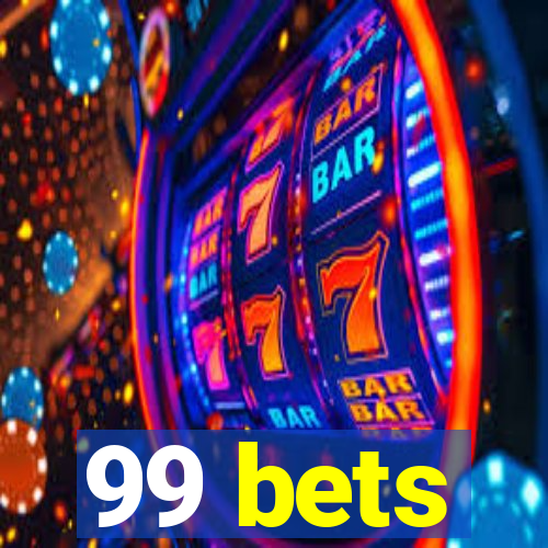 99 bets