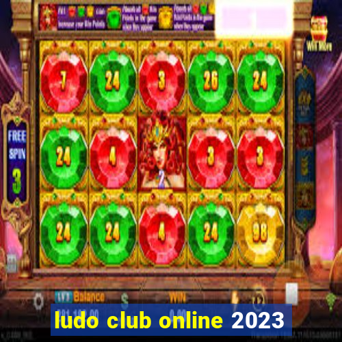 ludo club online 2023