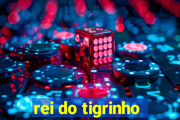 rei do tigrinho