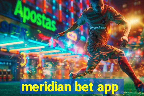 meridian bet app