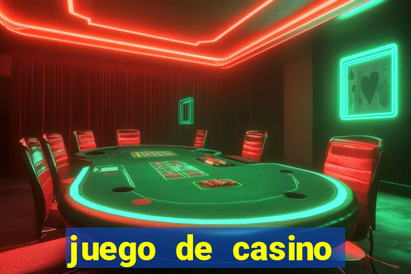 juego de casino para ganar dinero real