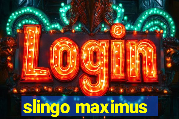 slingo maximus