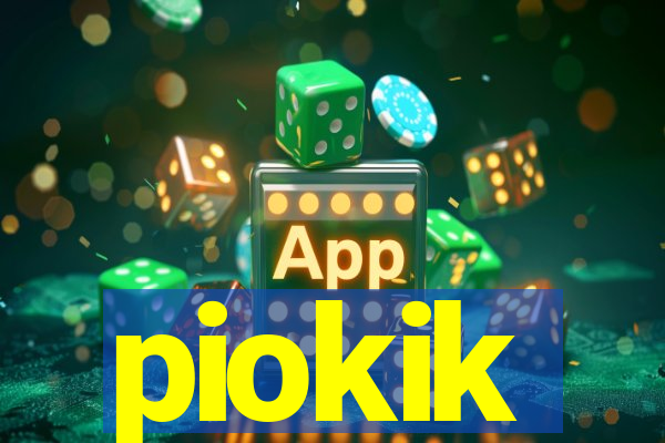 piokik