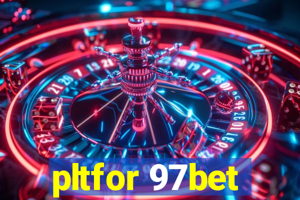 pltfor 97bet