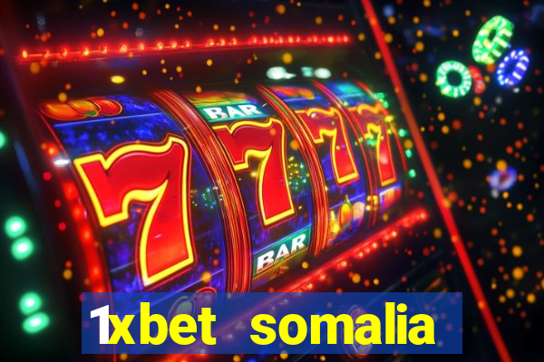 1xbet somalia download 2024