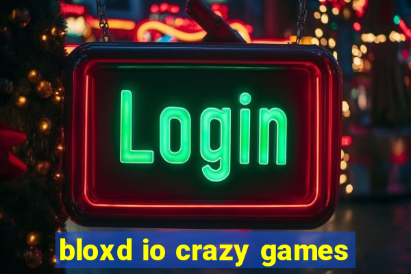 bloxd io crazy games