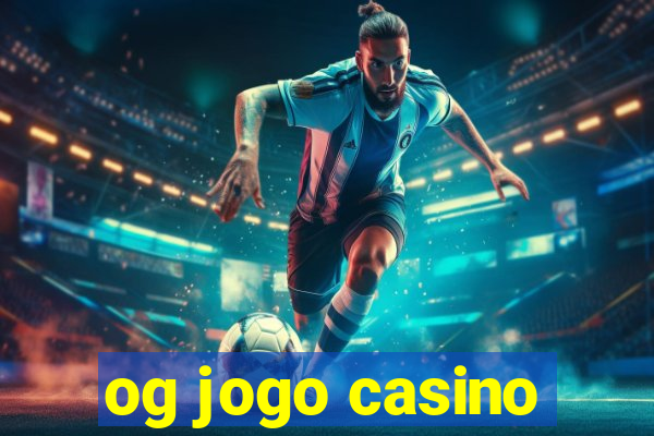 og jogo casino