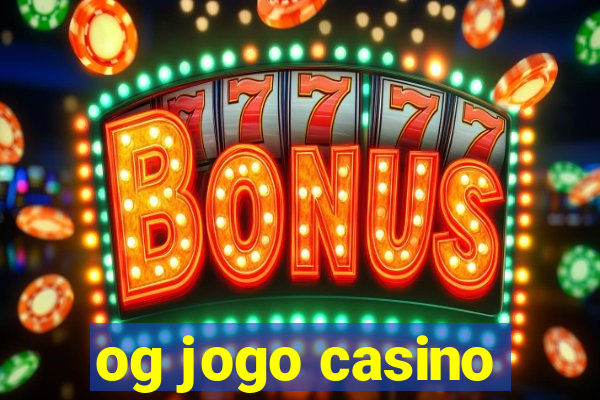 og jogo casino