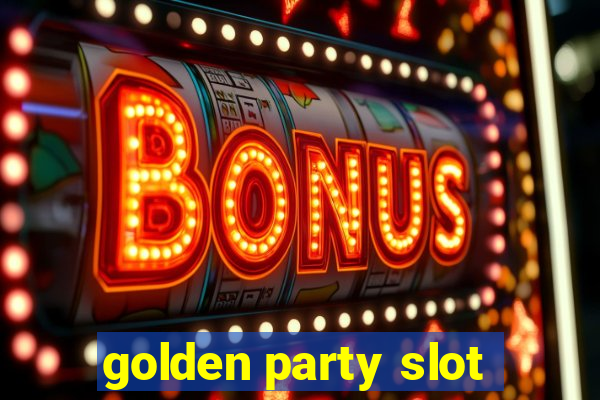 golden party slot