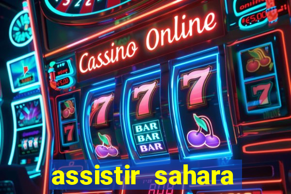 assistir sahara (2005 dublado online)