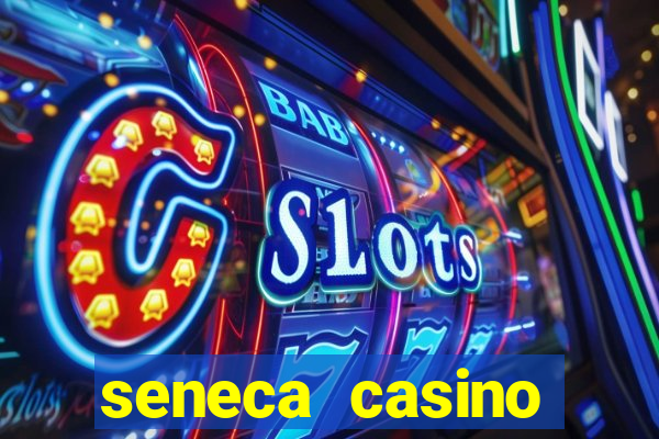 seneca casino niagara falls