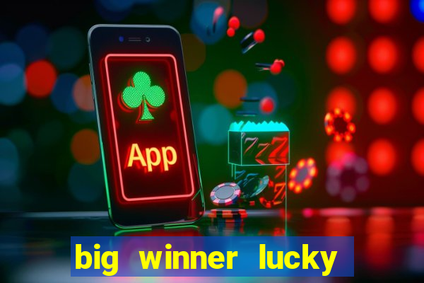 big winner lucky game online