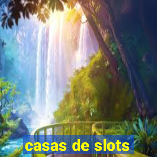 casas de slots