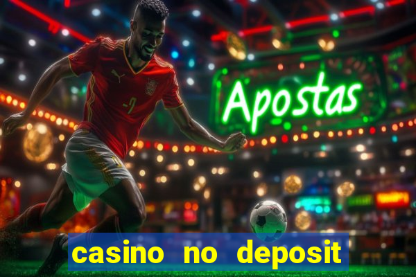 casino no deposit free money