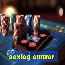 sexlog emtrar