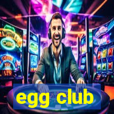 egg club